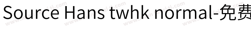 Source Hans twhk normal字体转换
